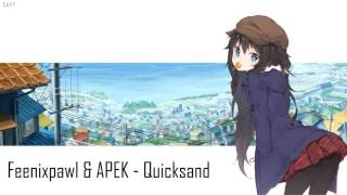 Nightcore  Feenixpawl amp APEK  Quicksand [upl. by Yekcaj364]