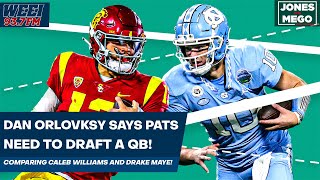 Dan Orlovsky says the Patriots need to draft a QB and compares Caleb Williams and Drake Maye [upl. by Khajeh258]