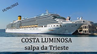 COSTA LUMINOSA salpa da Trieste [upl. by Nimoynib]