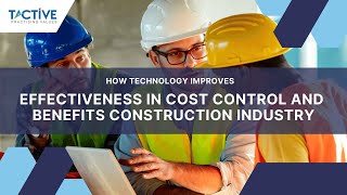 TACTIVE WEBIINAR  How Technology Improves Effectiveness in Cost Control in Construction Industry [upl. by Carma495]