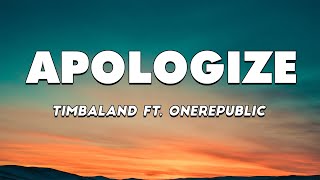 Timbaland feat OneRepublic  Apologize Lyrics [upl. by Emee822]