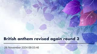 British anthem revised again round 3 [upl. by Ylehsa]