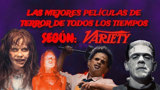 LAS MEJORES PELÍCULAS DE TERROR DE TODOS LOS TIEMPOS Según la revista variety [upl. by Anirbak31]