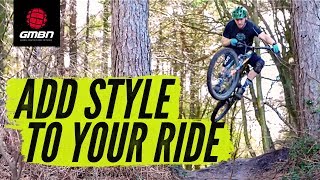 How To Be Stylish On Your Mountain Bike  MTB Skills [upl. by Ainitsirhc]