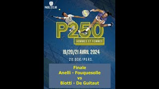 P250 Hommes  Finale  Anelli  Fouquesolle vs Biotti  De Guitaut [upl. by Victory]