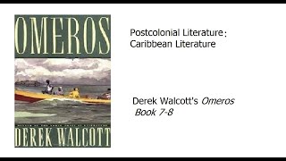 6 Derek Walcott Omeros Book 67 [upl. by Yaluz]