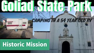 Exploring Goliad State Park and Historic Site with our Vintage Trailer  Touring Texas Episode 31 [upl. by Neehsas]