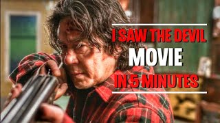 I SAW THE DEVIL full movie in 5 minutes  film plot  narrative  english  action thriller [upl. by Laniger865]