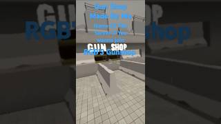 Gun Shop I Made [upl. by Ambler]