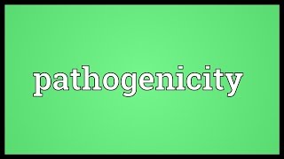 Pathogenicity Meaning [upl. by Adnoma]