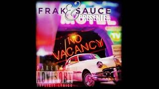 FraK  Vacancy Ft Sauce [upl. by Ballinger110]