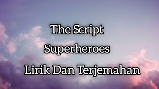 The Script  Superheroes  Lirik Dan Terjemahan [upl. by Ylaek11]