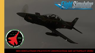 Iris Simulations Pilatus PC21 Navigation And Autopilot Demo  MSFS  Microsoft Flight Simulator [upl. by Kenimod]