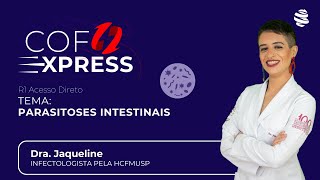 COFEXPRESS  Parasitoses Intestinais Com Dra Jackie Palazzo [upl. by Eimak226]