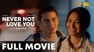 Never Not Love You FULL MOVIE HD  Nadine Lustre James Reid [upl. by Cacilia490]