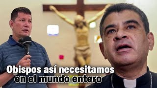 Obispos y Sacerdotes como el OBISPO Rolando Álvarez necesitamos en el mundo entero PADRE LUIS TORO [upl. by Oad]