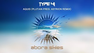 Type 41  Aquis Plutian pres Astrion Remix [upl. by Rehpotirhc]