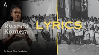 Rwanda Komera by Sherrie Silver Foundation  Official Lyrics Video Kwibuka30 [upl. by Tolmann752]