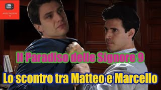 Il Paradiso delle Signore Lo scontro tra Matteo e Marcello [upl. by Acus]