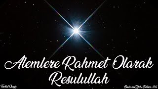 Alemlere Rahmet Olarak Resulullah [upl. by Zurkow166]