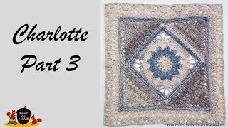 Charlotte Part 3  Crochet Square [upl. by Richers]