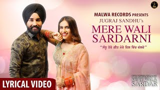 Mere Wali Sardarni  Jugraj Sandhu  Neha Malik  Guri  Punjabi Songs [upl. by Peedus]