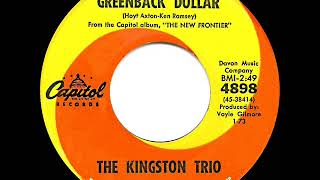 1963 HITS ARCHIVE Greenback Dollar  Kingston Trio hit 45 single version [upl. by Alemac968]