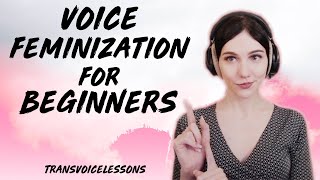 Voice Feminization for ABSOLUTE BEGINNERS  How to Get Started Now [upl. by Meeharbi]