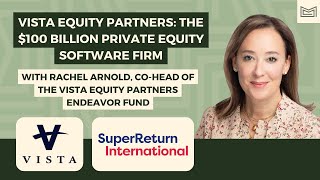 Vista Equity Partners The 100 Billion Private Equity Software Firm  With Rachel Arnold [upl. by Ecerehs987]