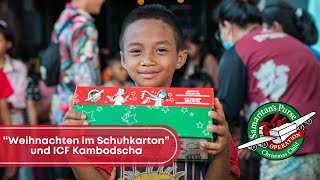 ICF Kambodscha und quotWeihnachten im Schuhkartonquot [upl. by Laure]