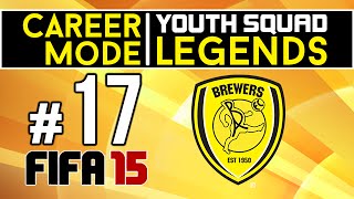 FIFA 15 Career Mode  Burton  Youth Squad Legends  Ep 17 [upl. by Haimarej]