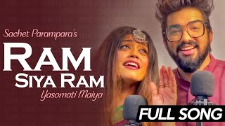 Ram Siya Ram Jai Jai Ram Sachet Parampara Full Song  Yasomati Maiya [upl. by Rebmyt]