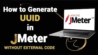 How to Generate UUID Unique Identifier in JMeter without External Code [upl. by Kopans407]