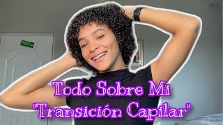 Todo Sobre mi “TRANSICIÓN CAPILAR”  eliifresaa1 💕 [upl. by Ayotac217]