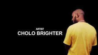 Cholo brighter  new ngwair free style [upl. by Axela390]