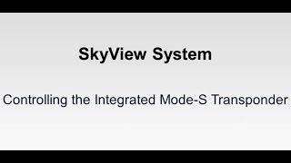 SkyView System  Controlling the Integrated ModeS Transponder [upl. by Effy]