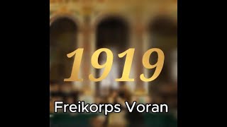 Freikorps Voran 1919 OST Freikorps Voran [upl. by Airret]