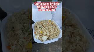 Cheese Burger Egg Rolls Festival in the park Biscoe nc [upl. by Savina]