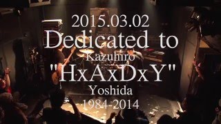 540° Dedicated to Kazuhiro quotHxAxDxYquot Yoshida Screaming Death 20150302 [upl. by Mencher]