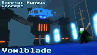 Making Emperor Mungus  Voxlblade [upl. by Yliak]