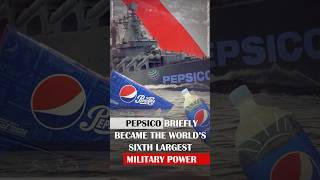 PepsiCo Briefly Became the World’s Sixth Largest Military Power [upl. by Nnylyak]