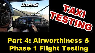 BEARHAWK  Taxi Testing and Compass Calibration Part 4 AW Certification and Phase 1 Flight Test [upl. by Ayrad90]