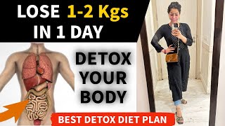 How To Detox Your Body In 1 Day  Detox Diet Plan To Lose 1 Kg In 1 Day In Hindi  Fat to Fab [upl. by Noelc35]