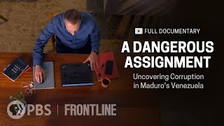 A Dangerous Assignment Uncovering Corruption in Maduro’s Venezuela full documentary  FRONTLINE [upl. by Laup]