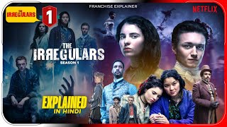 The Irregulars Season 1 All Episodes Explained In Hindi  Netflix Series  Pratiksha Nagar [upl. by Eimmas663]