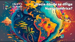 ¿Hacia dónde se dirige Nuestramérica  InfoCLACSO en vivo [upl. by Nahseez]