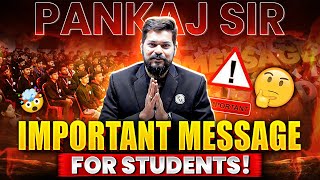 Pankaj Sir Important Message For All The Students 🔥 [upl. by Gibbie533]