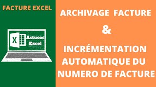 FACTURE EXCEL  Incrémenter le numéro de facture et créer une zone darchivage sur Excel [upl. by Bronwen57]