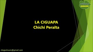 Chichi Peralta  La Ciguapa KaraokePista [upl. by Willdon]