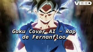 Goku Cover AI  Bambiel Rap de Fernanfloo [upl. by Sivraj]